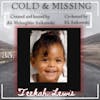Cold and Missing: Teekah Lewis