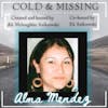 Cold and Missing: Alma Mendez