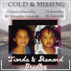 Cold & Missing: Tionda & Diamond Bradley