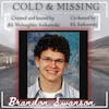 Cold and Missing: Brandon Swanson