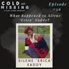 Cold and Missing: Silene ‘Erica’ Eaddy