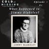 Cold and Missing: Jimmy Blakeley