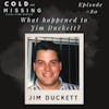 Cold and Missing: Jim Duckett