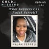 Cold and Missing: Najah Ferrell