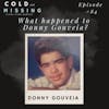 Cold and Missing: Donny Gouveia