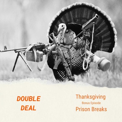 Episode image for Thanksgiving Bonus Episode - Prison Breaks