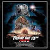 EPISODE 9: FRIDAY THE 13TH PART 2
