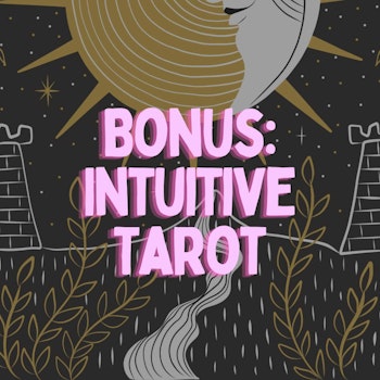 Bonus: Intuitive Tarot