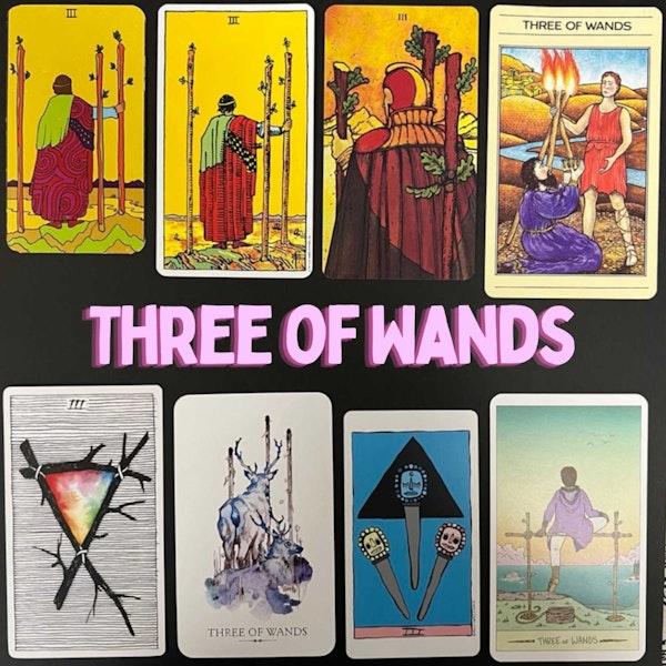 Ep34: Three of Wands