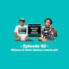 Women of Color History Lesson Part 2 ft Duan & Q - Episode 82