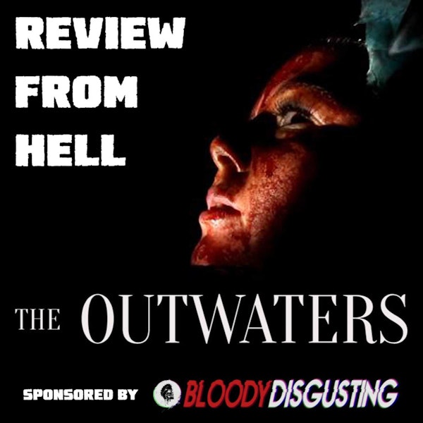 The Outwaters Review!