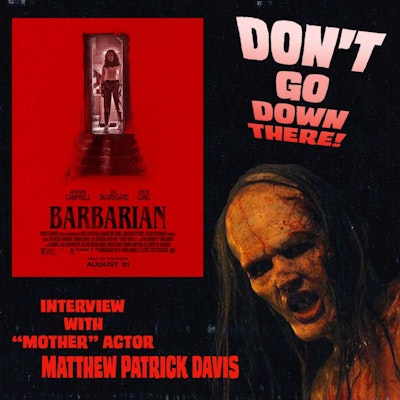 Episode image for Don't Go Down There! An interview with Barbarian star Matthew Patrick Davis!