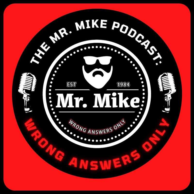 The Mr. Mike Podcast: Wrong Answers Only Trailer