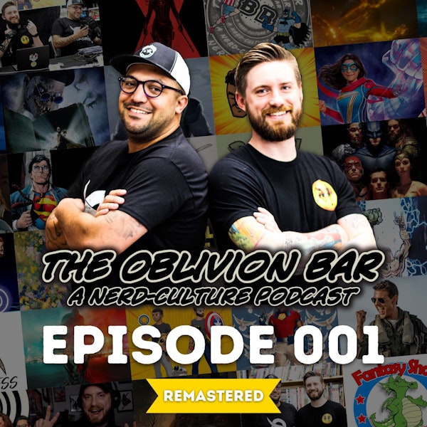Episode 001 - Welcome to The Oblivion Bar (REMASTERED)