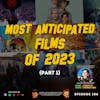 Most Anticipated Films of 2023 w/ Brad Gullickson from CBCC (Part 1)