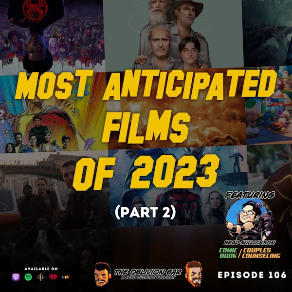 Most Anticipated Films of 2023 w/ Brad Gullickson from CBCC (Part 2)