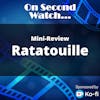 Ratatouille (2007) - Mini Review