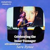 Celebrating The Inner Teenager (with special guest Sara Bynoe)
