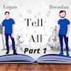 Tell All Special Part 1