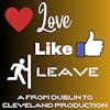 Love, Like, Leave