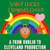 Saint Lucky Charm's Day?!