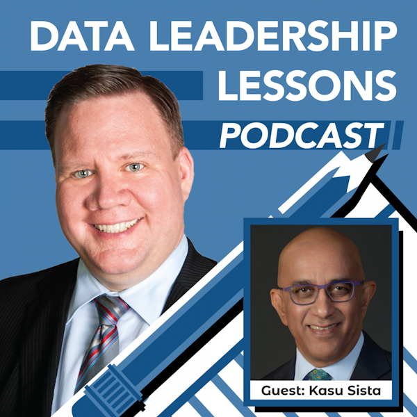 Healthcare, Startups, and Data Governance Consulting with Kasu Sista - Episode 2