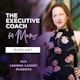 The Executive Coach for Moms Podcast