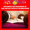 Exploring the Traditions of Bar and Bat Mitzvah Celebrations