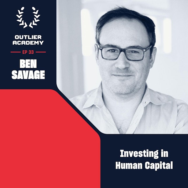 #33 Clocktower Ventures: On Macro Thinkers, Investing in Human Capital, and Why Finacial Innovation Will Save the World | Ben Savage, Partner
