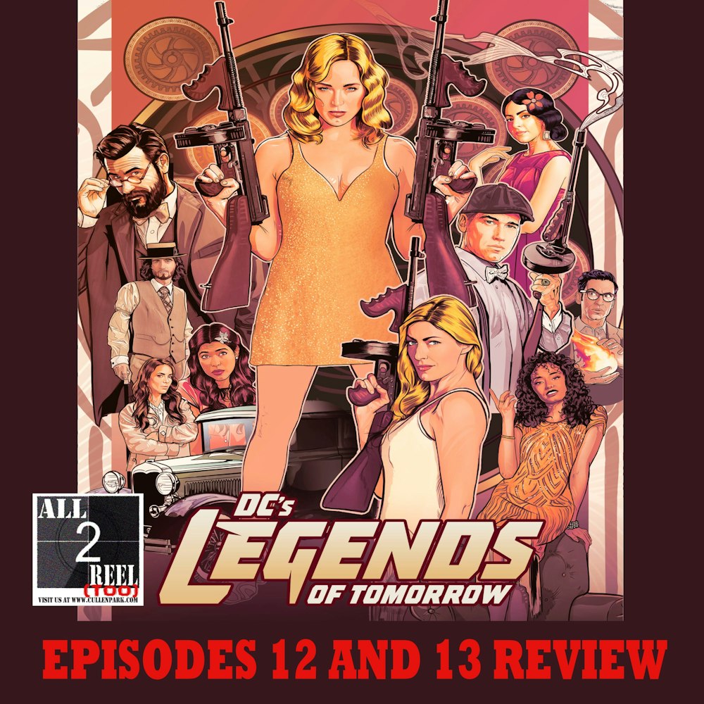 DC's Legends of Tomorrow SEASON 7 EPISODES 12 AND 13 REVIEW