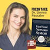 Fresh Take: Dr. Linnea Passaler on Healing Your Nervous System