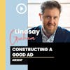 Constructing a Good Ad w/ Lindsay Graham