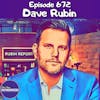 #672 Dave Rubin