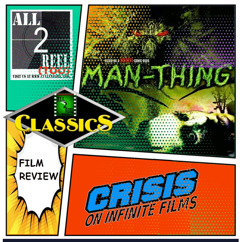 ALL2REELTOO CLASSICS - Man-Thing (2005) -Crisis On Infinite Films