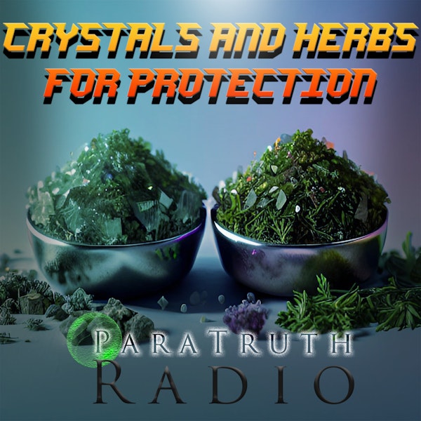 Crystals and Herbs for Protection