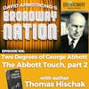 Episode 105: Two Degrees of George Abbott, The Abbott Touch, part 2