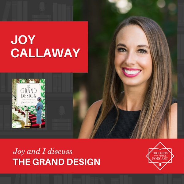 Interview with Joy Callaway - THE GRAND DESIGN
