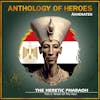 Akhenaten The Heretic Pharaoh | Part 2:  Wrath Of The Aten