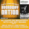 Episode 42: Fifty Years On Broadway with Lee Roy Reams!, Part 3