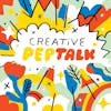 434 - Creative Pep Talk's 10 Rules of A Thriving Creative Practice *REPLAY*