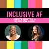 Getting Inclusive AF with Dr. Aysha Khoury
