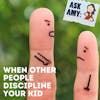 Ask Amy: When Other People Discipline Your Kids