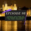 Ep. 98: Ghosts and Gore of the Tower of London (w/ Paul Ferrante)