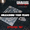 Unleashing Your Fears