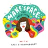 121 - Make Space for Creativity with Kate Bingaman-Burt