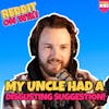 #193: My Uncle Had A DISGUSTING Suggestion! | Reddit Readings