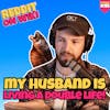 #195: My Husband Is Living A DOUBLE LIFE! | Reddit Readings