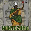 Montezuma Part 1