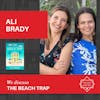 Interview with Ali Brady - THE BEACH TRAP