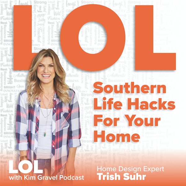 Southern Life Hacks for Your Home with Trish Suhr